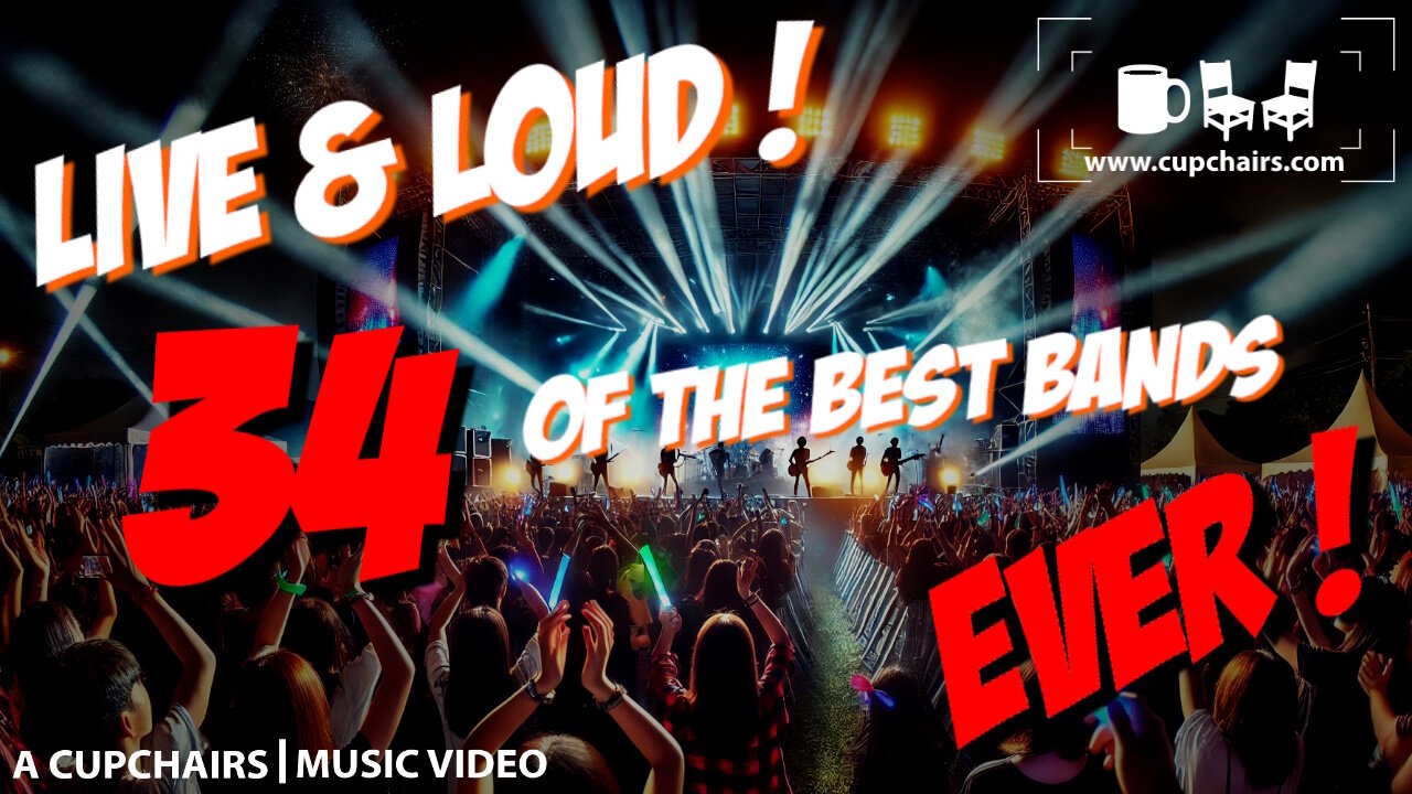 LIVE & LOUD! 34 of the GREATEST bands EVER!