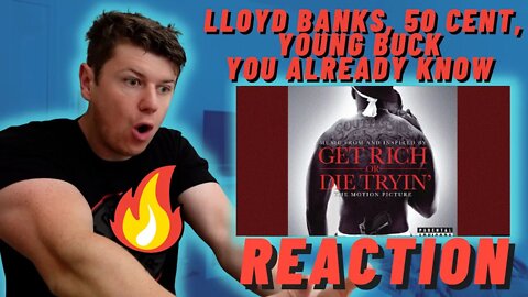 IRISH MAN REACTS Lloyd banks, 50 Cent, Young buck - You Already Know |GET RICH DIE TRYING SOUNDTRACK