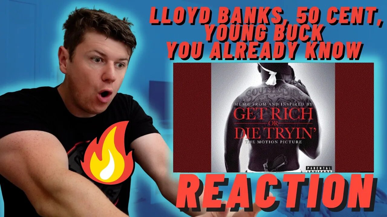 IRISH MAN REACTS Lloyd banks, 50 Cent, Young buck - You Already Know |GET RICH DIE TRYING SOUNDTRACK