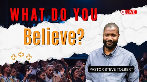 What Do You Believe?
