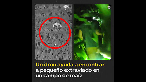 Rescatan con un dron a un niño de 3 años perdido en un enorme y oscuro campo de maíz