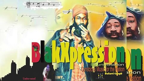 Dafarri KUngO Selection *The Fyah Chapters of Liberation🔥🔥🔥BlakXpression Revolutionary Soundstation