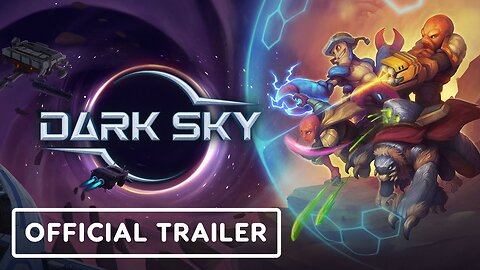 Dark Sky - Official Launch Trailer