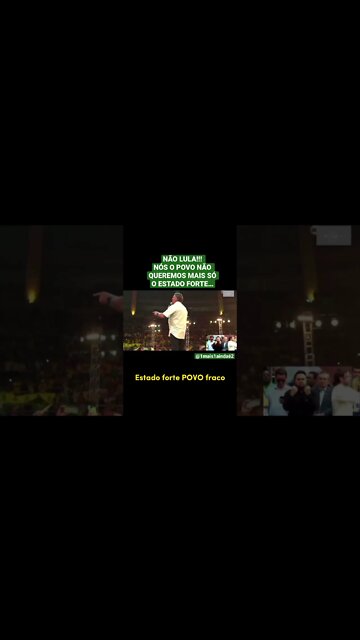 NÃO LULA!!! NÃO QUEREMOS E NEM PRECISAMOS DE APENAS UM ESTADO FORTE… NÓS, O POVO QUEM DECIDIMOS…