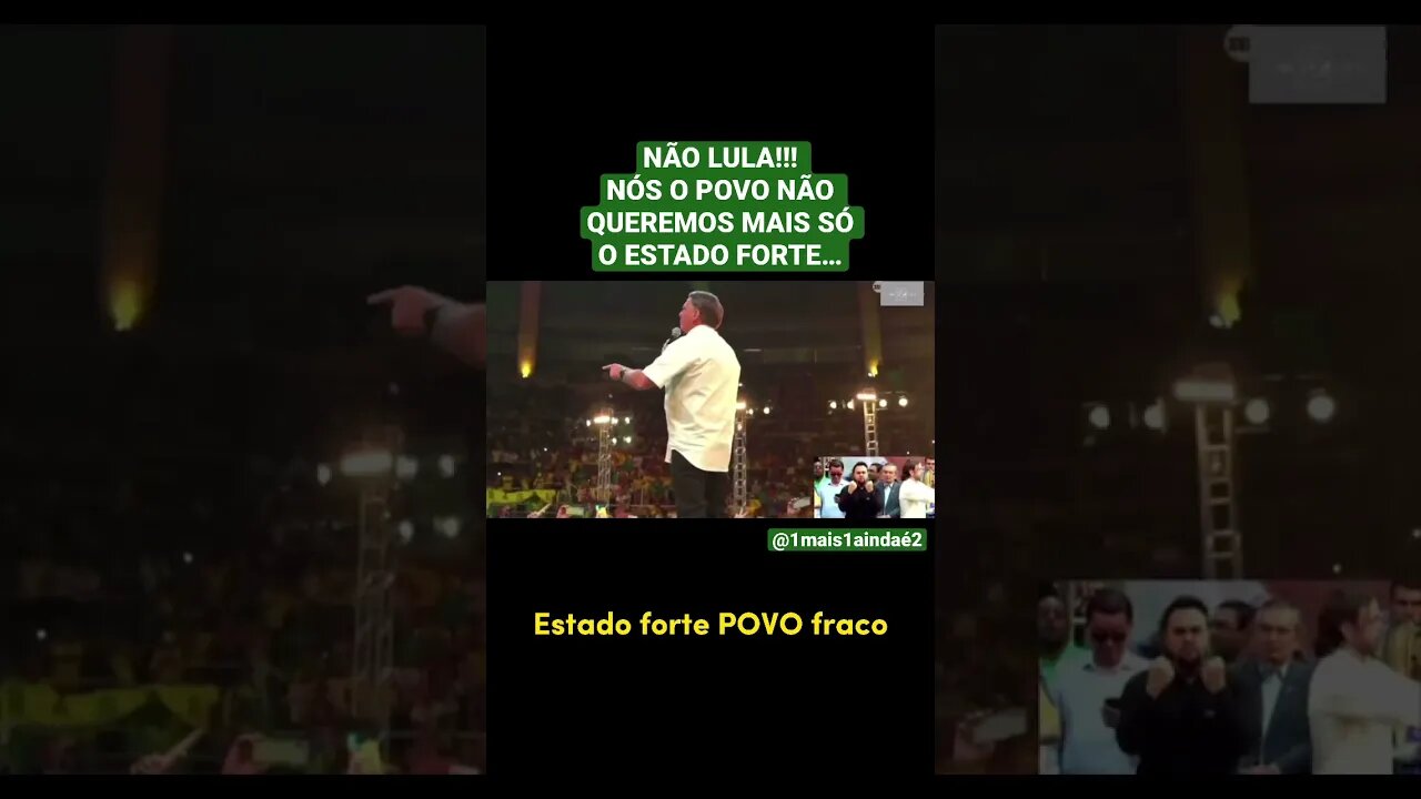 NÃO LULA!!! NÃO QUEREMOS E NEM PRECISAMOS DE APENAS UM ESTADO FORTE… NÓS, O POVO QUEM DECIDIMOS…