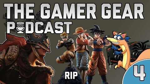 The Gamer Gear Podcast - Bad Remakes, Jump Force Died Graphics Card Heist, Elden Ring (4)