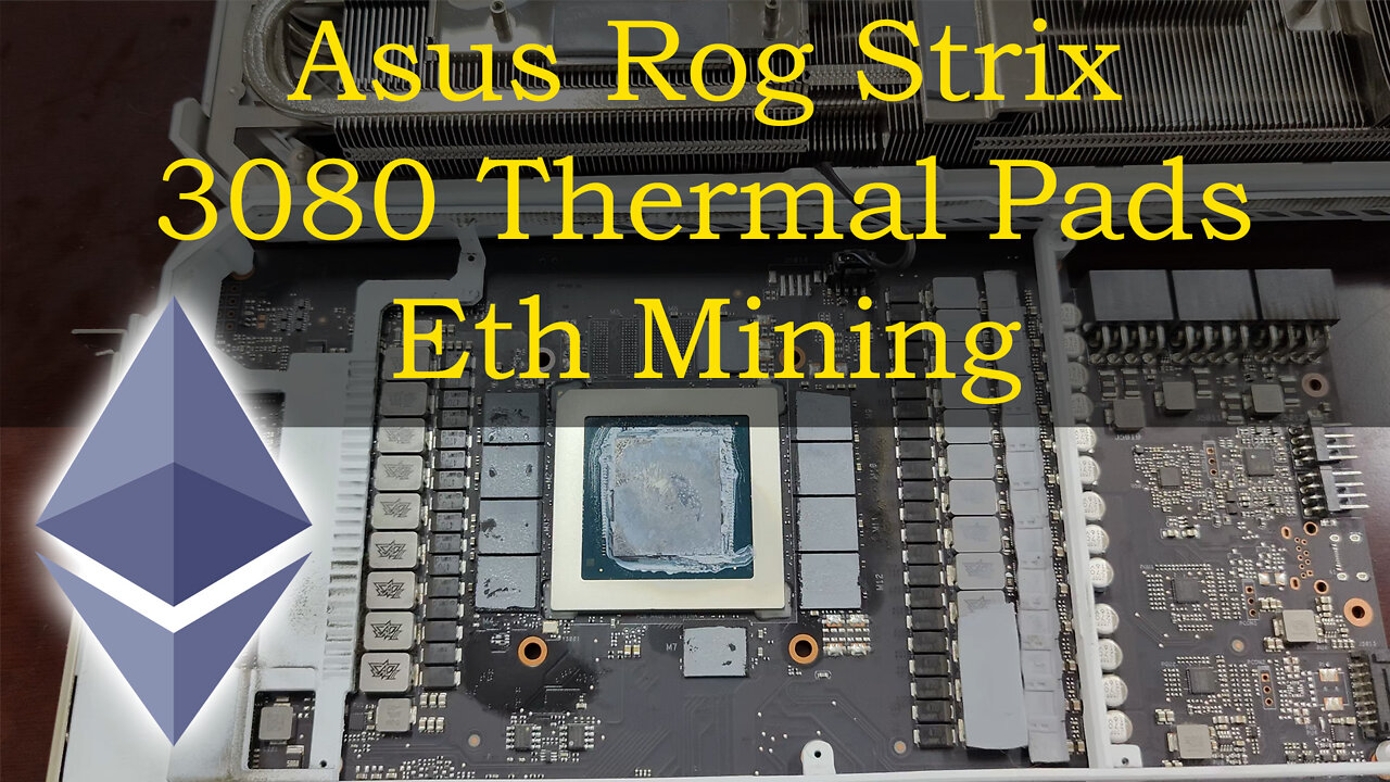 Asus Rog Strix - 3080 Thermal Pad Replacement for Eth Mining Farm