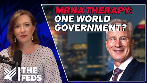 57. Dr. Peter McCullough: Does MRNA Gene Therapy Support a One World Government?