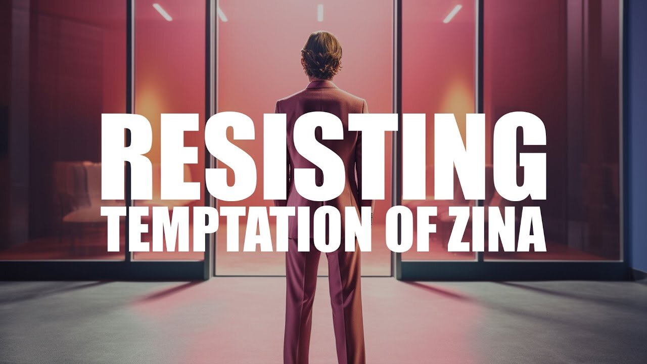 Overcoming the Temptation of Zina | A Path to Spiritual Strength