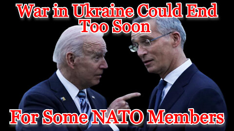 Conflicts of Interest #259: War in Ukraine Could End Too Soon for Some NATO Members