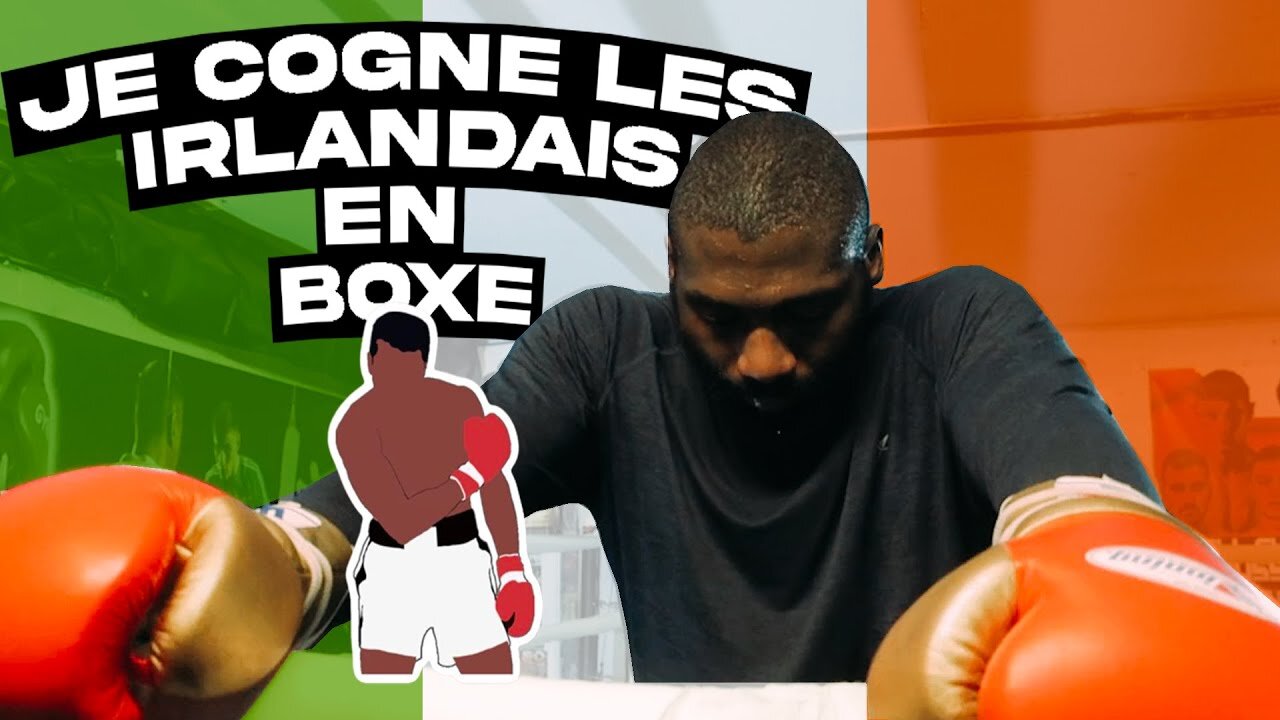 JE COGNE LES IRLANDAIS EN BOXE ! [Flokossama]