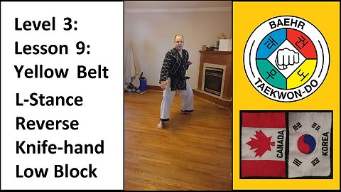 Baehr Taekwondo: 03-09: Yellow Belt: L-Stance - Reverse Knife-hand Low Block