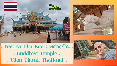 Wat Pa Phu Kon - The Blue Buddhist Temple - Ban Kong, Udon Thani Province - Thailand วัดป่าภูก้อน