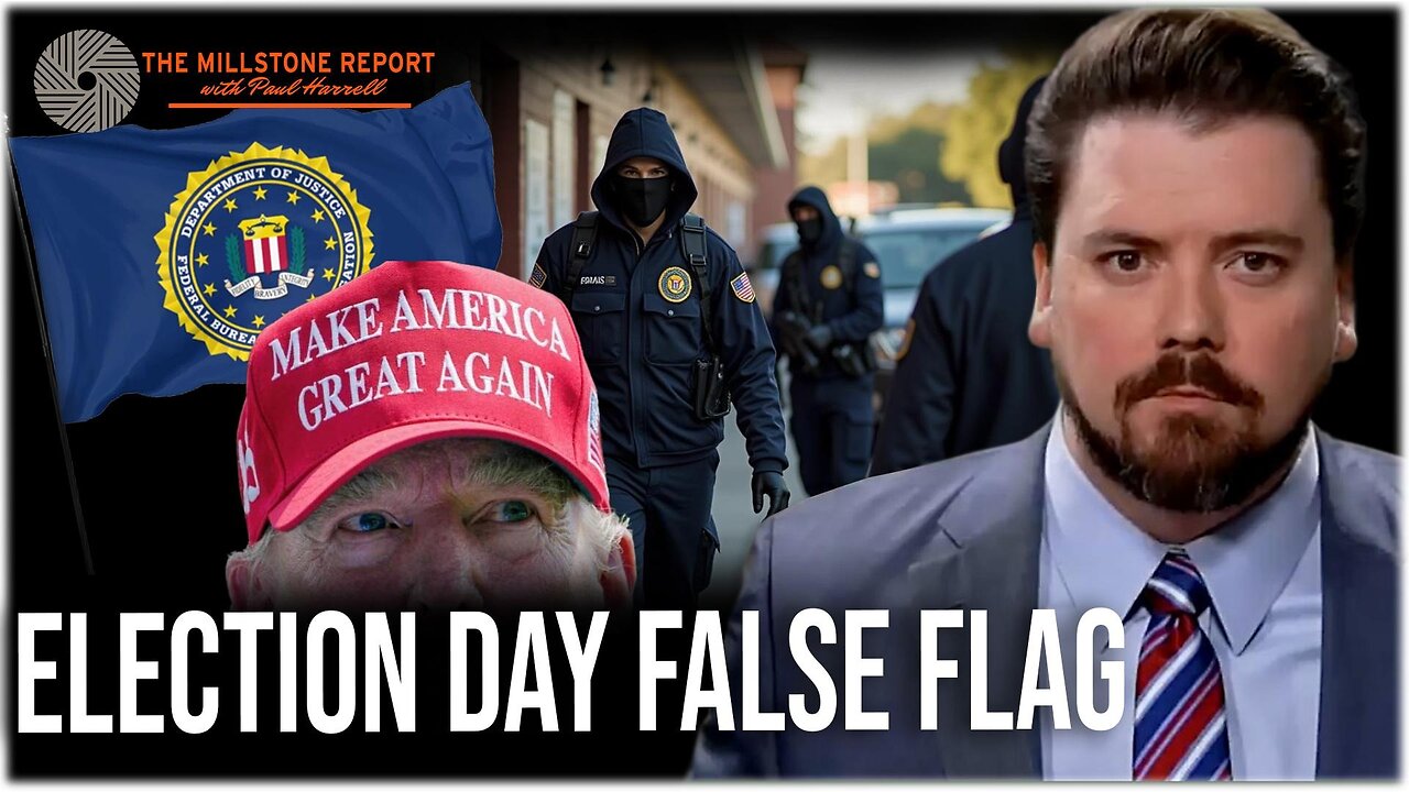 Millstone Report w Paul Harrell: Intel Agencies Set Stage: Blame Trump For Election Day FALSE FLAG