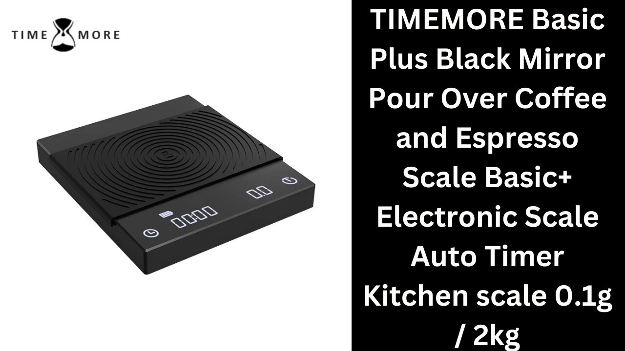 TIMEMORE Basic Plus Black Mirror Pour Over Coffee and Espresso Scale
