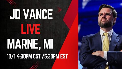 JD VANCE LIVE IN MARNE, MI 4:30PM EST/5:30PM EST