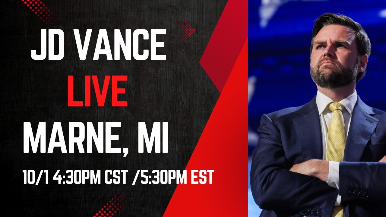JD VANCE LIVE IN MARNE, MI 4:30PM EST/5:30PM EST