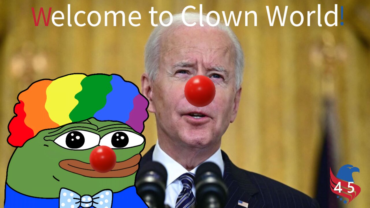 CLOWN WORLD | Joe Biden is the most popular president and no fraudses!