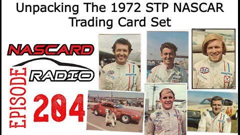 Unpacking The 1972 STP NASCAR Trading Card Set - Episode 204