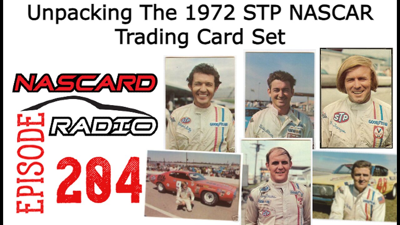 Unpacking The 1972 STP NASCAR Trading Card Set - Episode 204