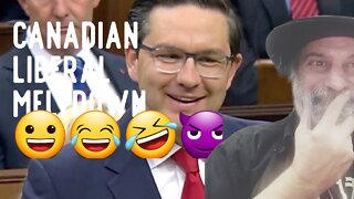 Canadian Liberal Meltdown. 😀😂🤣😈