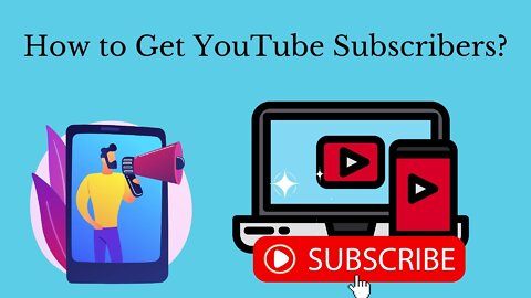 How to Get YouTube Subscribers?