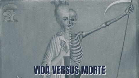 Vida versus Morte