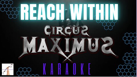 Circus Maximus - Reach Within (Karaoke)