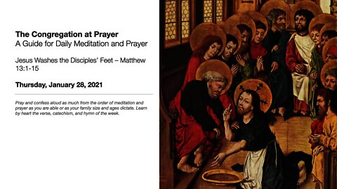 Jesus Washes the Disciples’ Feet – The Congregation at Prayer for January 28, 2021