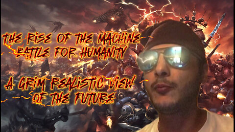 ⚠️ ⚔️ 🔥 The Rise of the Machine - the Battle for Humanity🔥 ⚔️ ⚠️