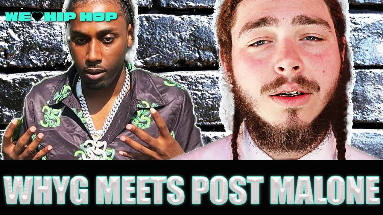 WhyG Hangs Out w/ Post Malone