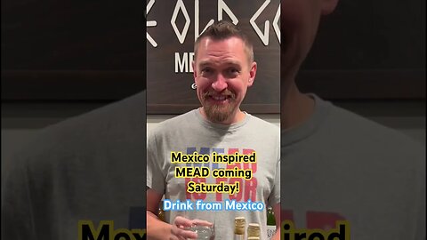 Drink from Mexico! Mexico inspired MEAD coming Saturday! #mead #honeywine #alcohol #alcohol #mexico