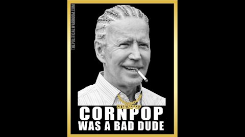 💰 " JOE BIDEN'S 'CORNPOP' GANGSTA'S PARADISE AMERICA" 💰