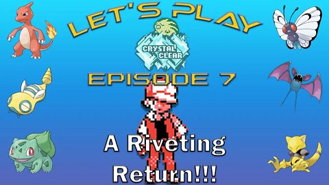 Two Evolutions & Gym Battle? What a Return!!! | Pokemon Crystal Clear #7