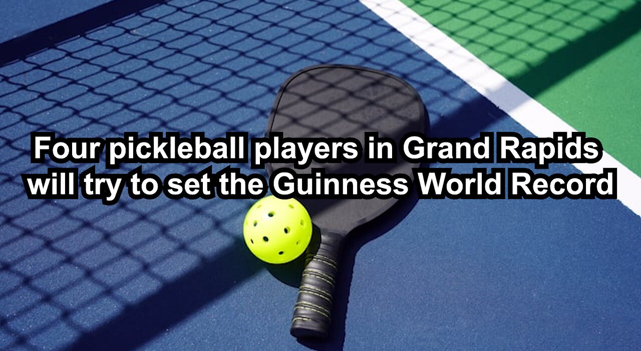 Four pickleball players in Grand Rapids will try to set the Guinness World Record