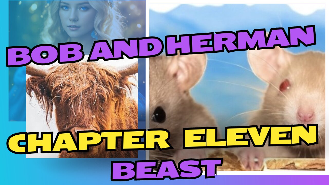 BOB AND HERMAN. CHAPTER 11. BEAST.