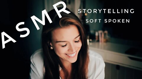 ASMR Story! soft and gentle voice