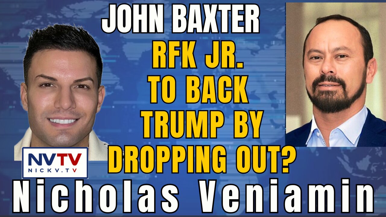 John Baxter's Insights on RFK Jr.'s Unity Efforts | Chat with Nicholas Veniamin