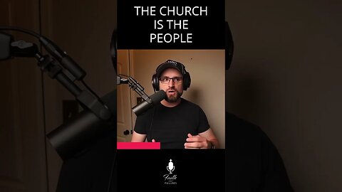 The #building is just a #place The #people are the #church The #temple of the #holyspirit #podcast