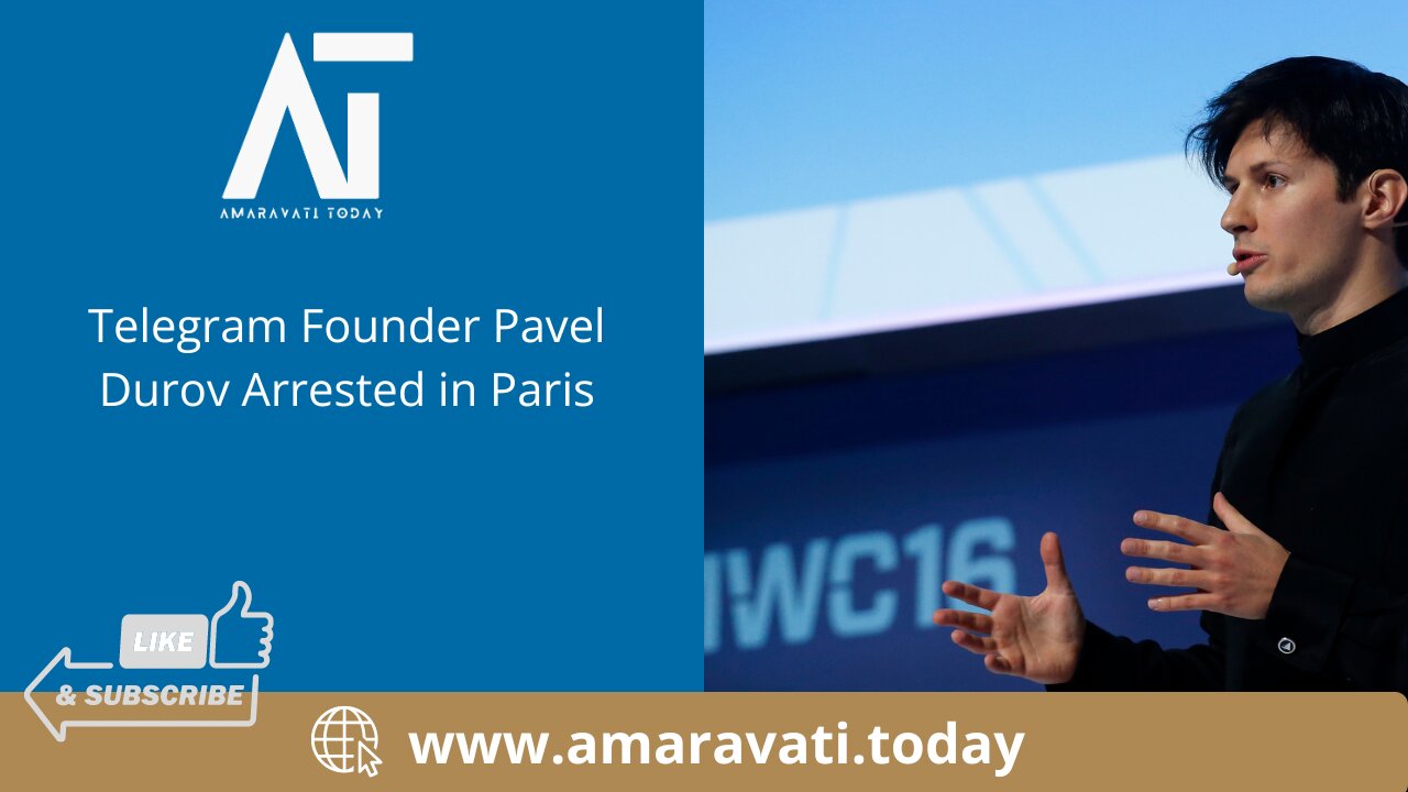 Telegram Founder Pavel Durov Arrested in Paris | Amaravati Today