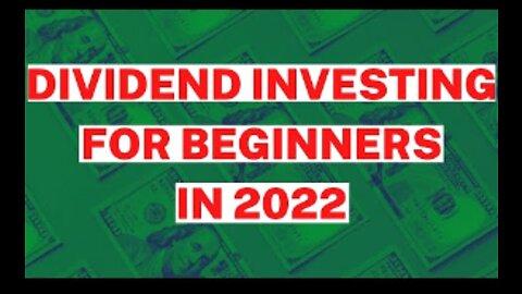 Dividend Investing for Beginners in 2022