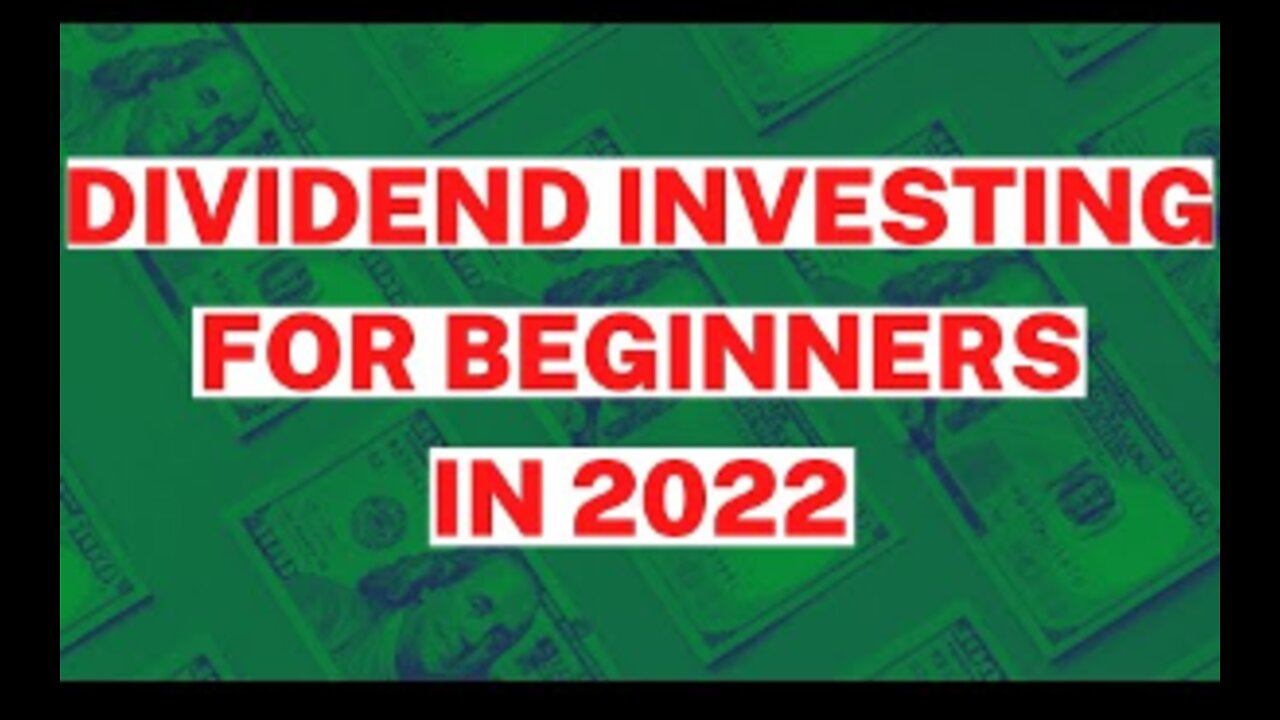 Dividend Investing for Beginners in 2022