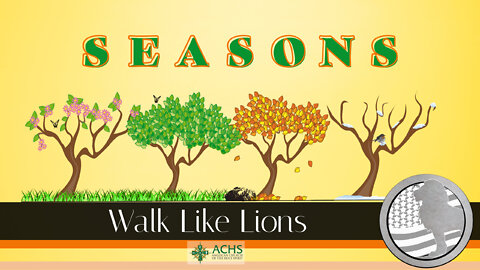 "Seasons" Walk Like Lions Christian Daily Devotion with Chappy Aug 09, 2022