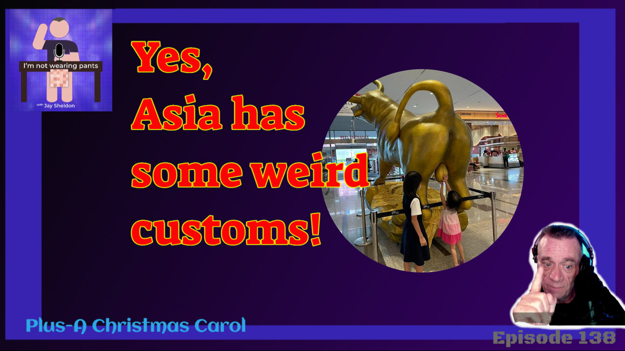 Yes, Asia has some WEIRD customs- and A Christmas Carol continues!