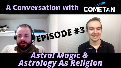 A Conversation with Cometan & Dr. Jeffrey Kotyk | S1E3 | Astral Magic & Astrology As Religion