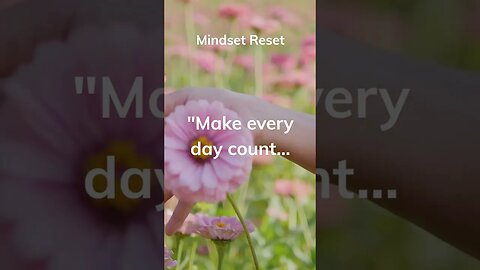 Change Your Life Now: How Making Every Day Count Can Transform You! #shorts