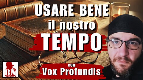 Usare bene il nostro TEMPO | Citazioni di Vox Profundis