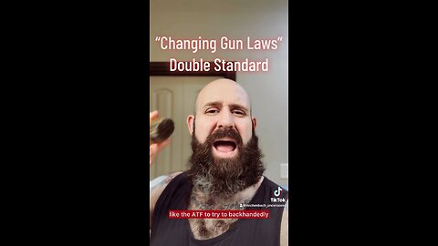“Changing Gun Laws” Double Standard: How come it’s okay for the ATF to change rules to change laws?