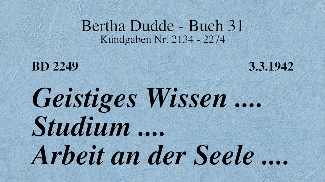 BD 2249 - GEISTIGES WISSEN .... STUDIUM .... ARBEIT AN DER SEELE ....