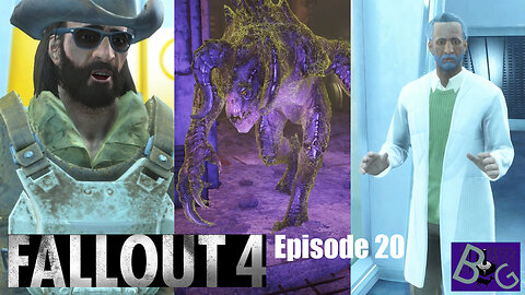 Fallout 4 Playthrough Episode 20 (pt 1)